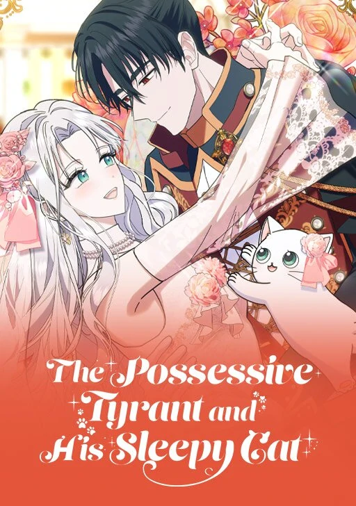 The Possessive Tyrant and His Sleepy Cat [Official]